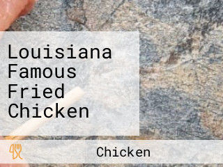 Louisiana Famous Fried Chicken