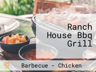 Ranch House Bbq Grill