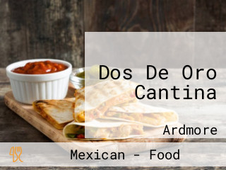 Dos De Oro Cantina