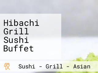 Hibachi Grill Sushi Buffet