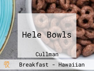 Hele Bowls