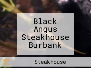 Black Angus Steakhouse Burbank