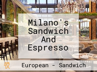 Milano's Sandwich And Espresso