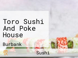 Toro Sushi And Poke House