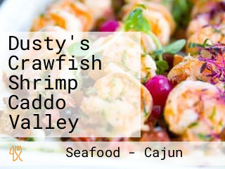 Dusty's Crawfish Shrimp Caddo Valley