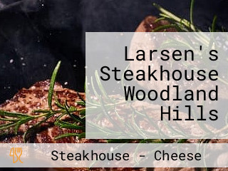 Larsen's Steakhouse Woodland Hills