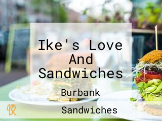 Ike's Love And Sandwiches