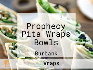 Prophecy Pita Wraps Bowls