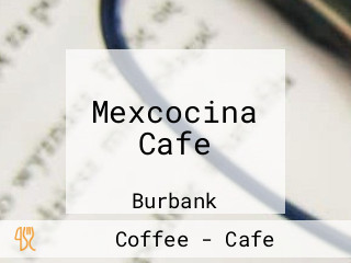 Mexcocina Cafe