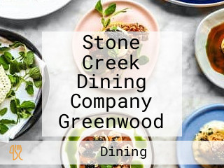 Stone Creek Dining Company Greenwood