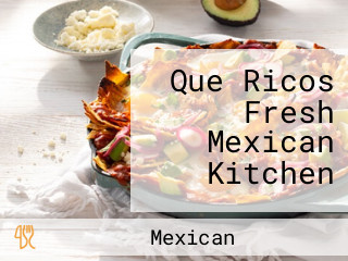 Que Ricos Fresh Mexican Kitchen