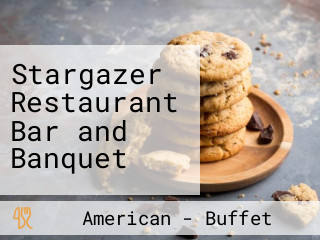 Stargazer Restaurant Bar and Banquet