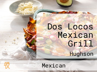 Dos Locos Mexican Grill