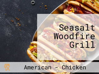 Seasalt Woodfire Grill