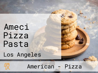 Ameci Pizza Pasta