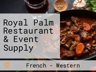 Royal Palm Restaurant & Event Supply