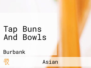 Tap Buns And Bowls