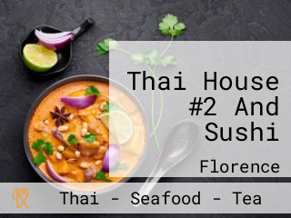 Thai House #2 And Sushi