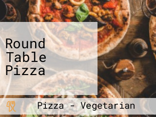 Round Table Pizza