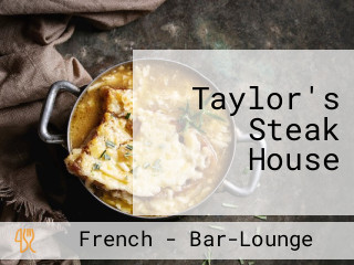 Taylor's Steak House