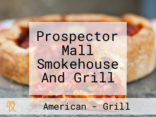 Prospector Mall Smokehouse And Grill