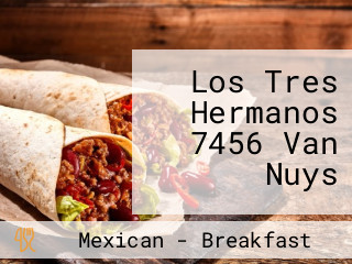 Los Tres Hermanos 7456 Van Nuys