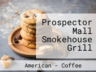 Prospector Mall Smokehouse Grill