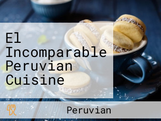 El Incomparable Peruvian Cuisine