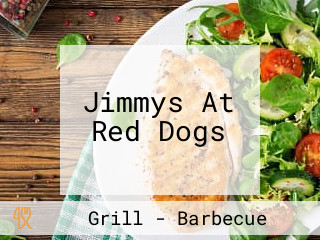 Jimmys At Red Dogs