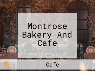 Montrose Bakery And Cafe