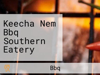 Keecha Nem Bbq Southern Eatery