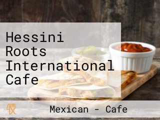 Hessini Roots International Cafe