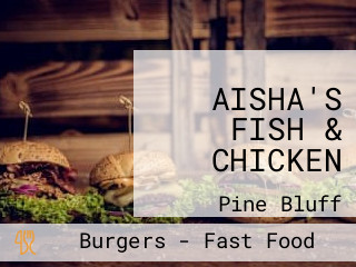 AISHA'S FISH & CHICKEN