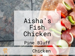 Aisha's Fish Chicken