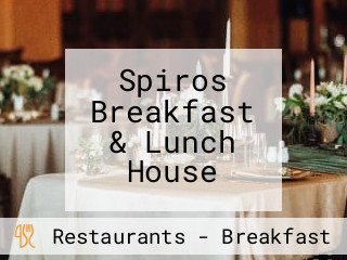 Spiros Breakfast & Lunch House