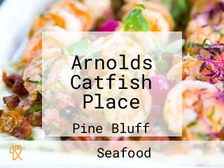 Arnolds Catfish Place