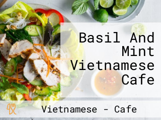 Basil And Mint Vietnamese Cafe