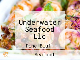 Underwater Seafood Llc