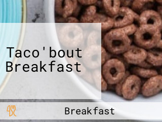 Taco'bout Breakfast