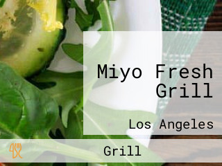 Miyo Fresh Grill