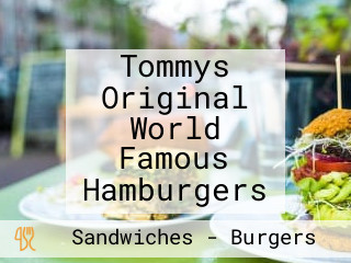 Tommys Original World Famous Hamburgers