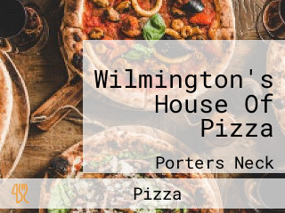 Wilmington's House Of Pizza