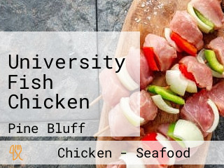 University Fish Chicken