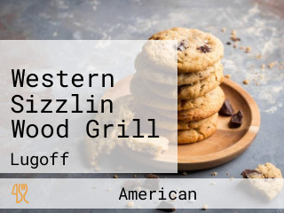 Western Sizzlin Wood Grill