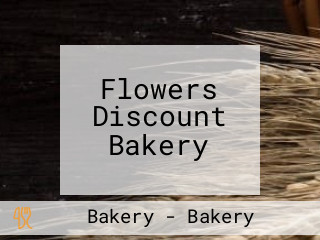 Flowers Discount Bakery