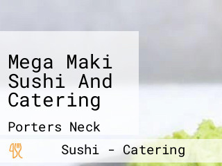 Mega Maki Sushi And Catering