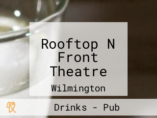 Rooftop N Front Theatre