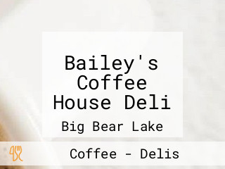 Bailey's Coffee House Deli