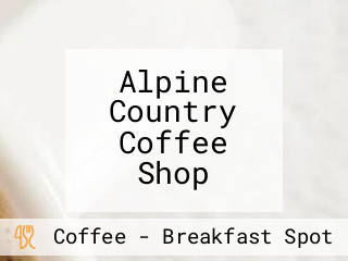 Alpine Country Coffee Shop