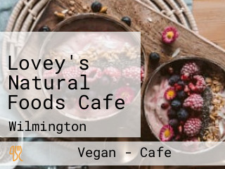 Lovey's Natural Foods Cafe